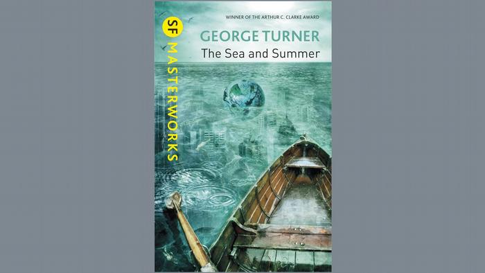 Book cover of The Sea and Summer by George Turner